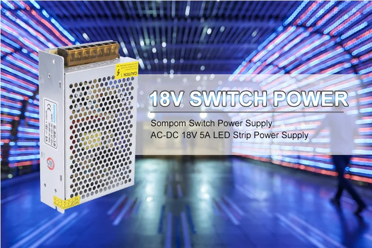 sompom power supply 18v 90W 5A constant voltage led switch mode power supply