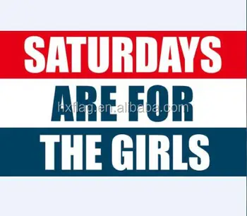 saturdays are for the girls flag 3x5 ft banner 90