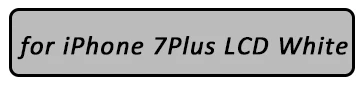 7Plus LCD White