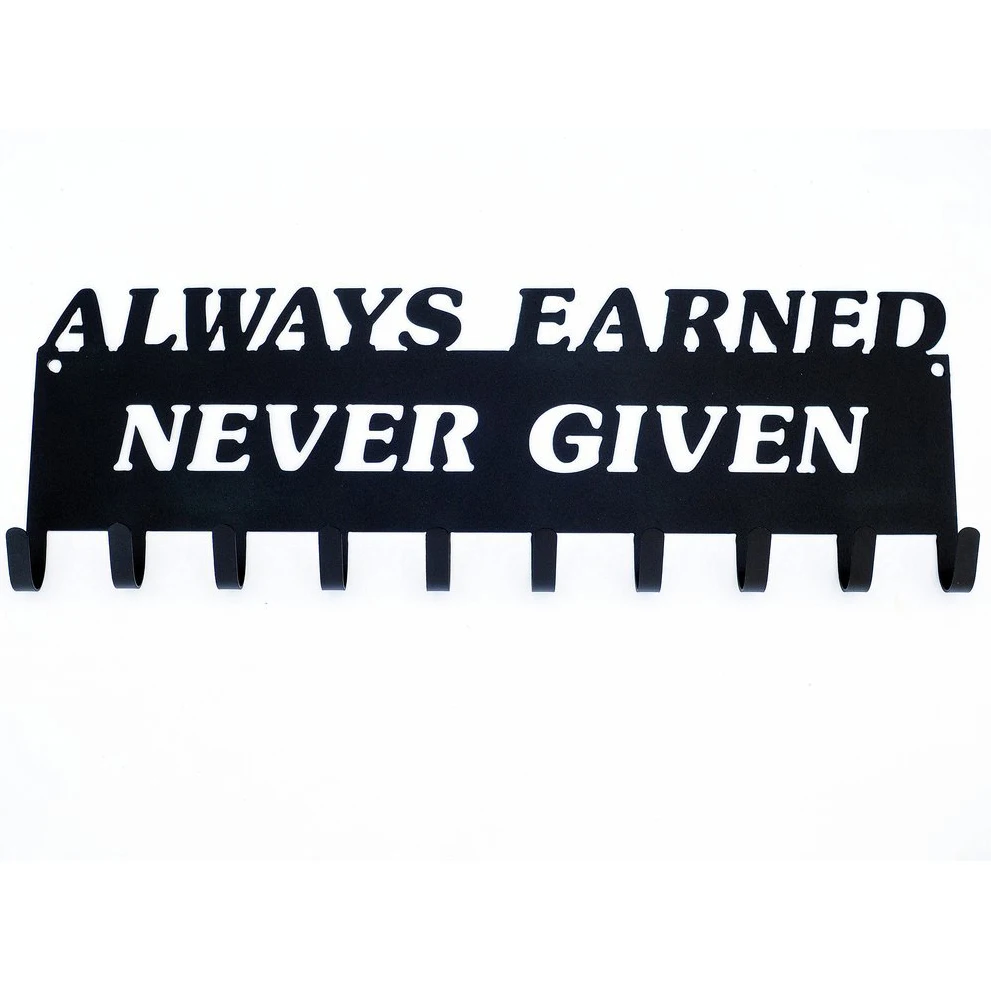 always earned never given medal hanger