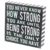 Designs You Never Know How Strong You are Until Being Strong Box Sign Rustic Wood Inspirational Wall Decor 8 x 8 INCH