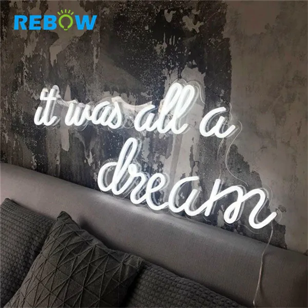 Customize Neon Lights LED Custom Sign 12V It Was All A Dream LED Custom Neon Light Sign for Wedding Making Neon Acrylic Sign