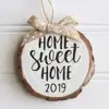 Home Sweet Home 2019 Wood Slice
