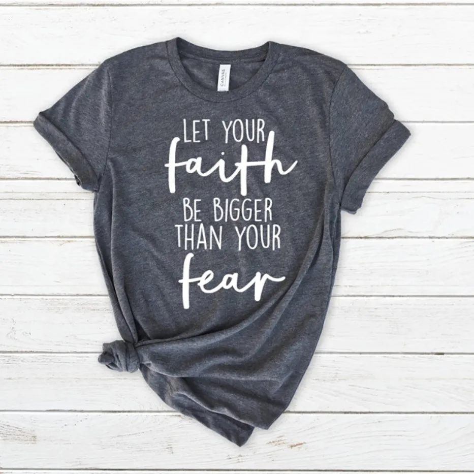 faith than fear t shirt .JPG