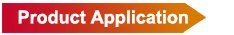 PRODUCT APPLICATION