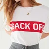 2019 Custom Back Off Logo Dtg Printer T-shirt White Cotton Material Streetwear T Shirt