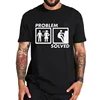 Funny T Shirt Male Clothing Problem Solved Creative Design Casual Style Short Sleeve Tee Shirt Basic T-Shiort Summer Tees
