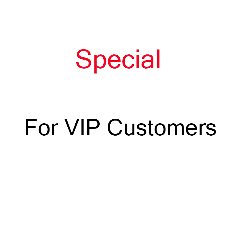 

VIP Customers,1 Piece