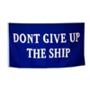 Wholesale Stock 3x5 Fts 90x150cm reinforced edging and brass grommets Military Dont Give Up the Ship flag
