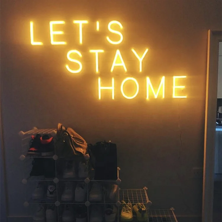 Let Us Stay Home LED Advertising Warm White Color Custom Neon Sign With Room Party Wedding Game