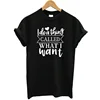 Ladies Tshirts I Do A Thing Called What I Want Tee Shirt Simplicity Letter Print Girl Tops O-Neck Short Sleeve Tees For Girl