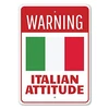 Warning Italian Attitude Decor Sign Italy Country Lover Decor Sign Quality Aluminum Country Sign