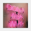 wholesale china factory price don't ask why neon light sign