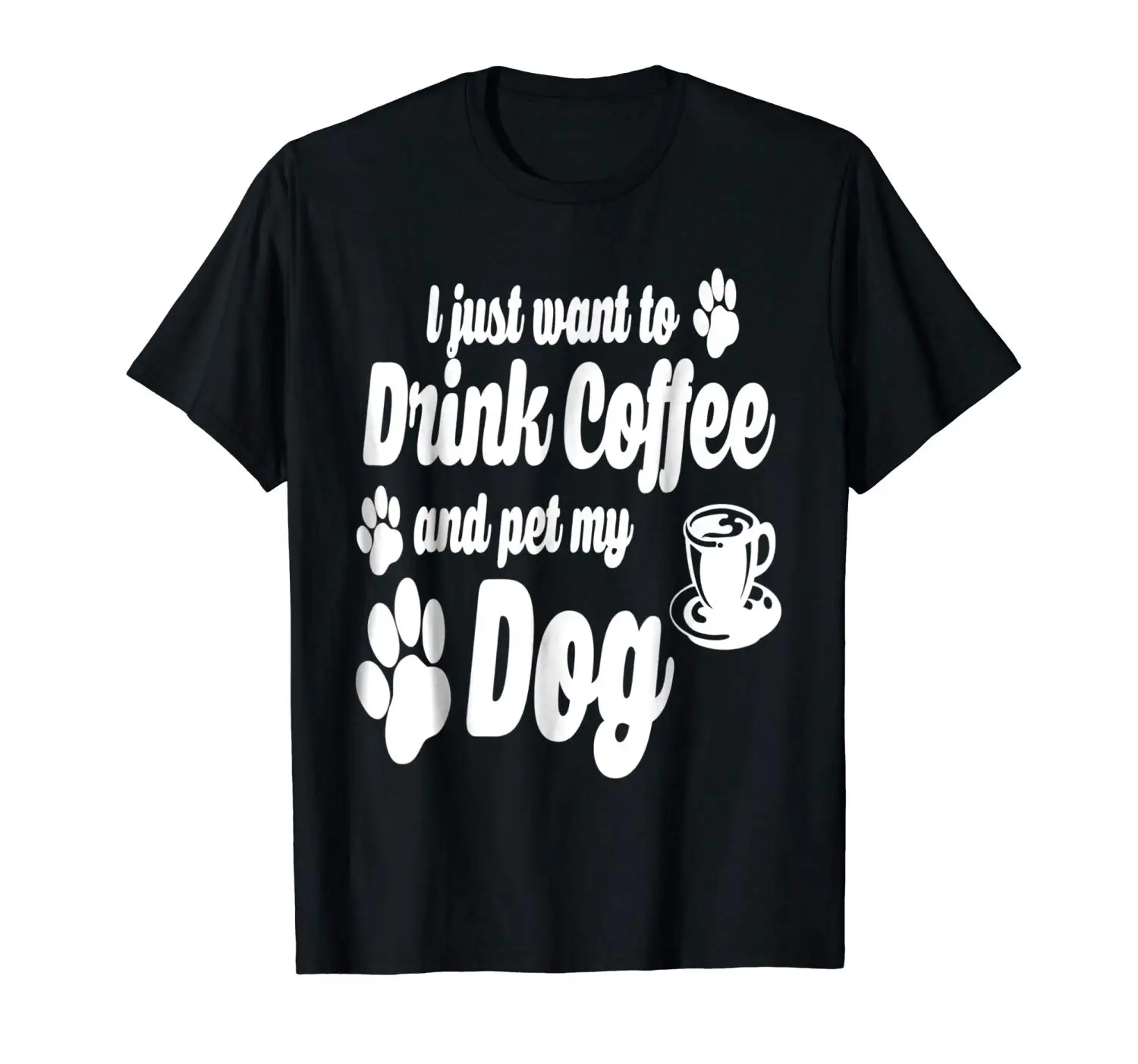 Drink Coffee & Pet My Dog Tshirt