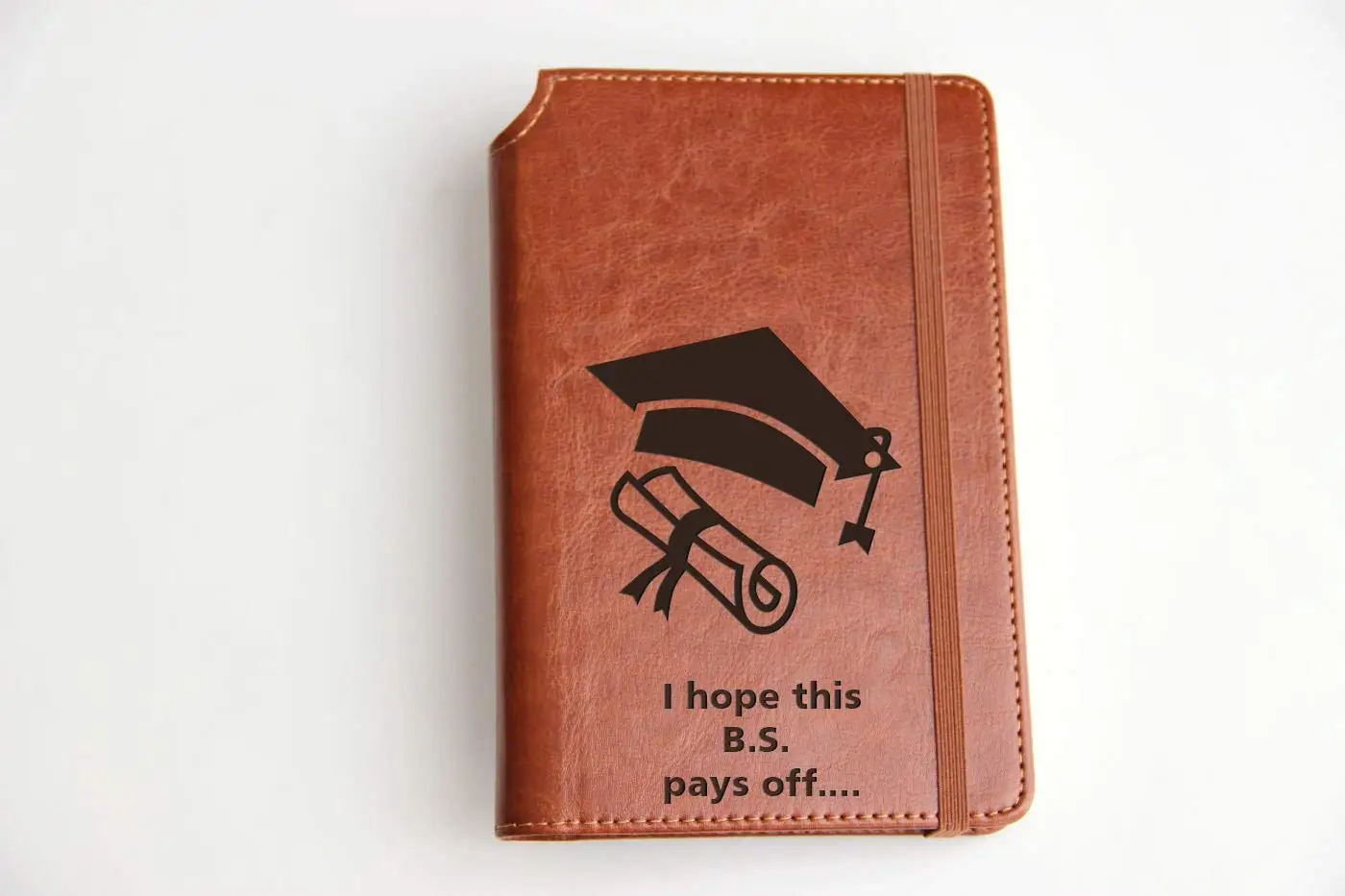 Customizable laser engraved Funny Graduation Quote Journal Customizable engraved Journal leather bound, strip with the same color to keep it closed