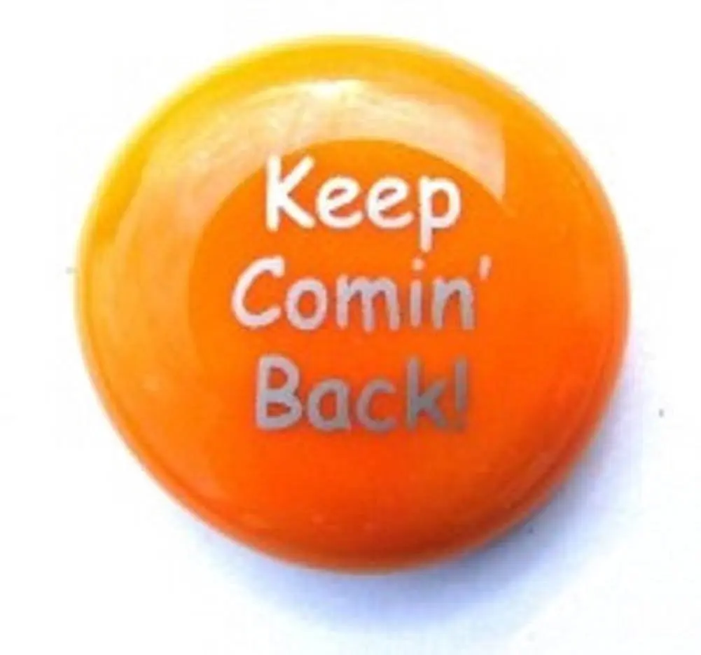 Keep Comin' Back Colored Glass Imprinted Recovery Sobriety Stones