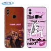 NEW arrival Thank U Next Ariana Grande silicon phone case for honor 8x 8C play back cover