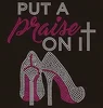 Put a Praise On It Heels Custom Rhinestone Transfer In Wholesale