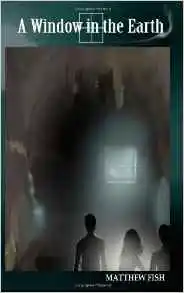A Window in the Earth