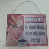 Metal Drink Coffee Sign Do Stupid Things Faster With More Energy