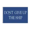 Wholesale 100% Polyester 3x5ft Stock Printed Dont Give Up The Ship Flag