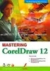 Mastering Corel Draw 12-Corel Draw Tutorial