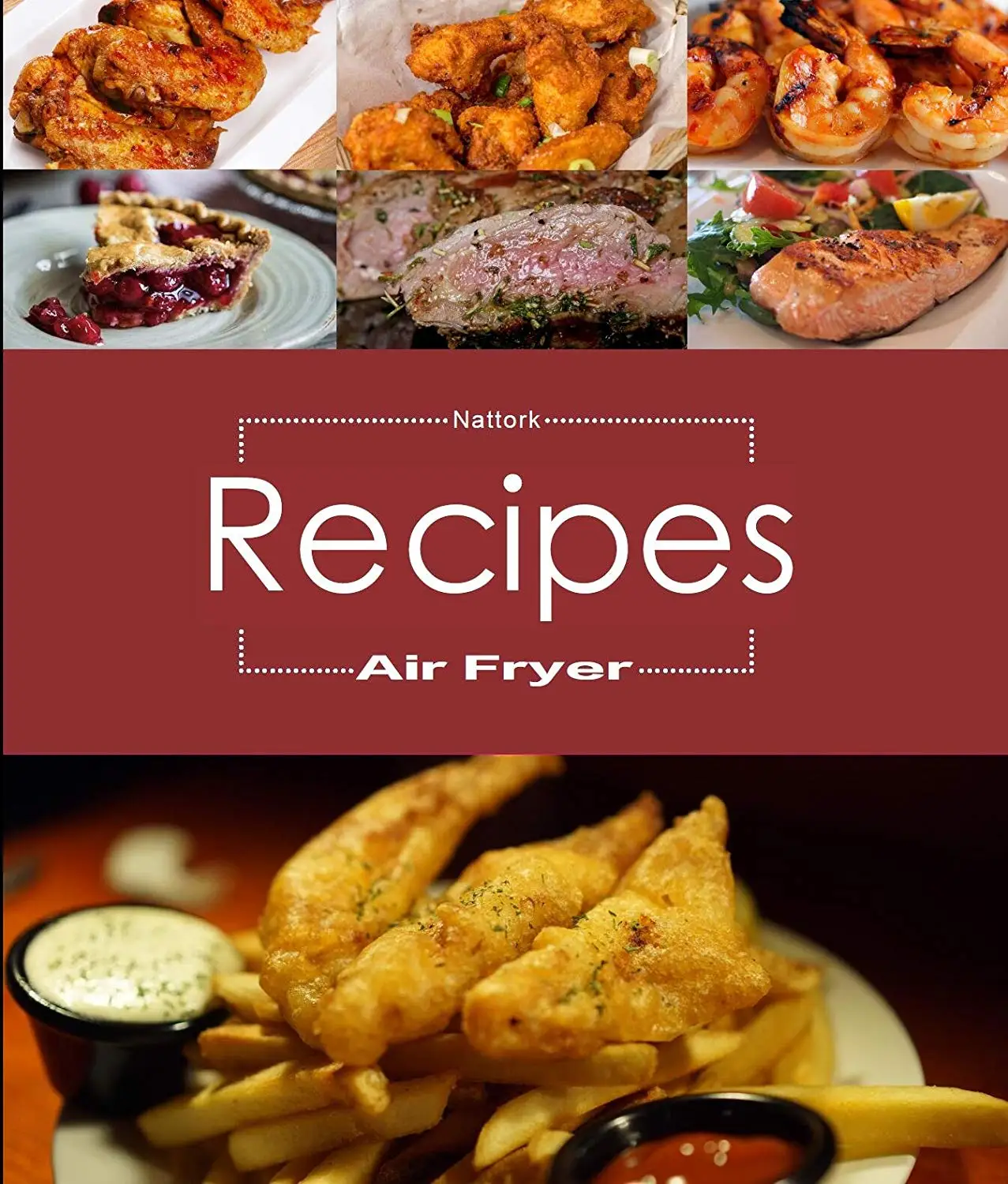 Air Fryer Cookbook: Simple, Easy and Delicious Air Fryer Recipes That Anyone Can Cook,Provide 30+ Recipes of Home cooked food and desserts for Your Air Fryer Cooking at Home