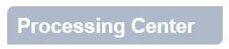 Processing Center