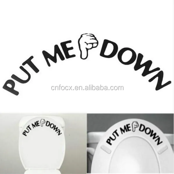 Funny Put Me Down Wall Stickers Bathroom Toilet Seat Sign / Word Lettering  Art Vinyl Sticker / Vinyl Alphabet Letter Stickers - Buy Bathroom Toilet  Seat Sign,Word Lettering Art Vinyl Sticker,Vinyl Alphabet