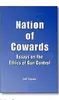 Nation of Cowards Essays on the Ethics of Gun Control