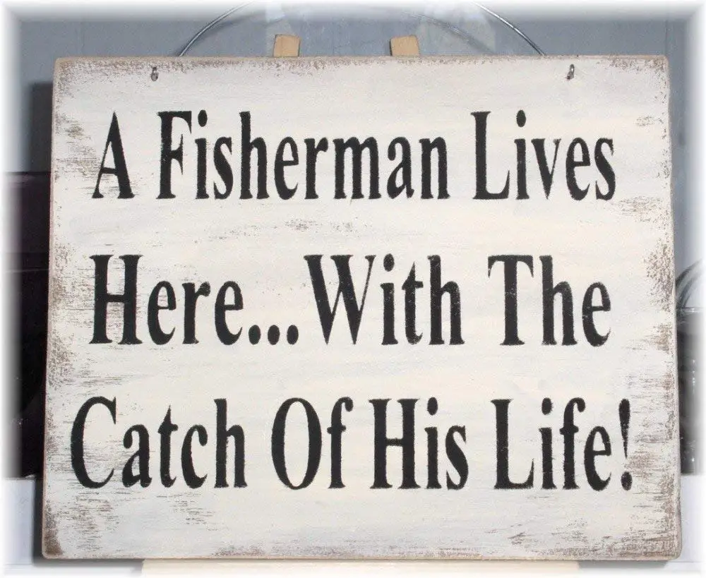 A Fisherman Lives Here...With The Catch Of His Life! Wood Sign Father's Day Gift A Gift For Him Hubby Birthday Or Christmas Gift