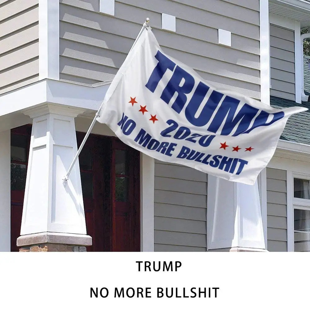 3 Sizes Trump 2020 No More Bullshit Banner 2020 Banner Decoration Trump Flags