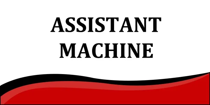 T Assistant Machine
