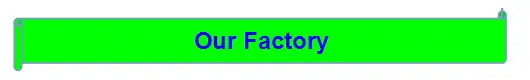 our factory