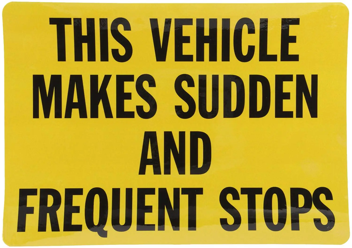 Vehicle Makes List Find Deals On Line At Smartsign 3m Engineer Grade Reflective Label Legend This Vehicle Makes Sudden Stops