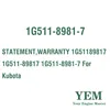 STATEMENT WARRANTY 1G51189817 1G511-89817 1G511-8981-7 For Kubota