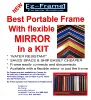 BEST PORTABLE EZ-FRAME WITH FLEXIBLE MIRROR IN A KIT - WATER RESISTANT - SAVES ON STORAGE & SHIPPING - GREAT 4 INTERNET (M)