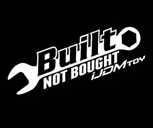 (1) iJDMTOY JDM Euro Cool "Built Not Bought" Stanceworks Drift Racing Car Window Bumper Die-Cut Decal Vinyl Sticker