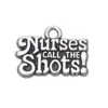 Zinc Alloy Antique Silver Plating Custom Made Nurses Call The Shots Charms