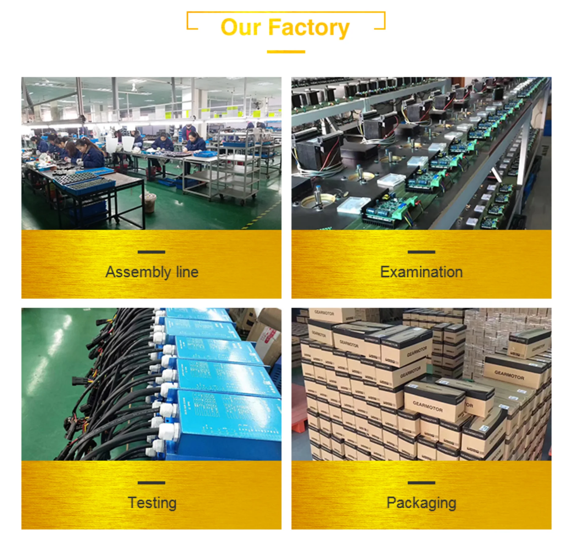 Our comany and factory were built in 2008, mainly engaged in the design, R & D, manufacture (production) and sales of mechanical,electrical, automation equipment and mechanical parts, such as DC motors,AC motors,stepper motors,servo motors with most kinds of  Gearbox,controller,and drivers.