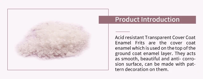 Acid Resistant Transparent Enamel Frits glaze for Household appliances