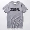 I'M Not Actually Funny I'M Just Really Mean And People Think I'M Joking Tee Shirt Man Tshirts 100% Cotton Male Clothing