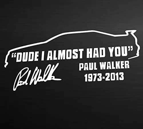 GuFuny Car Stickers Decor Motorcycle Paul Walker Quote Memorial Car Sticker Graphic Car Decal White