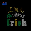 I m a wee bit Irish iron on rhinestone heat transfer