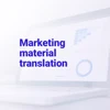 Marketing material translation, DTP, transcreation, multimedia & video localization