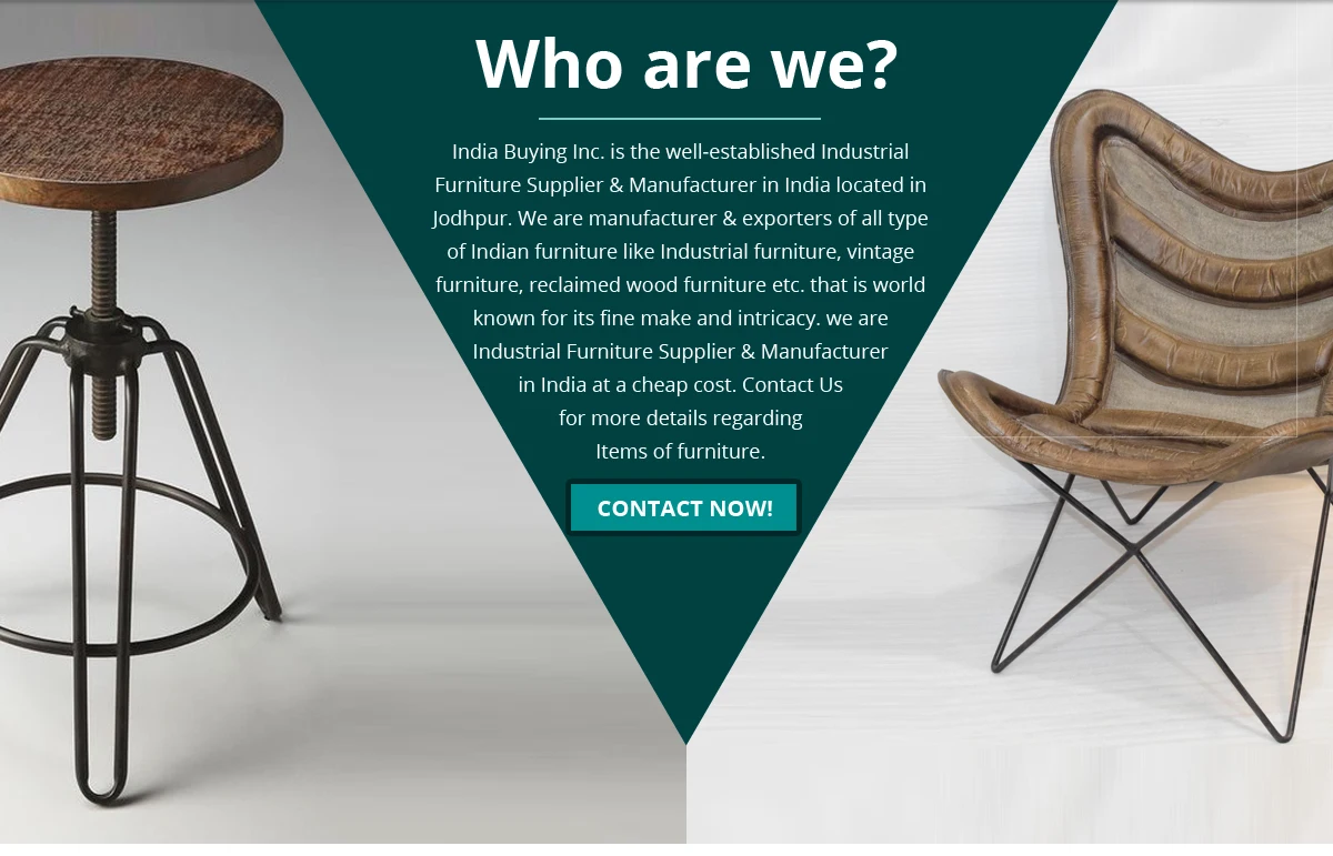 INDIA BUYING INC. INDUSTRIAL FURNITURE, FACTORY FURNITURE