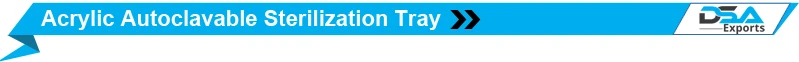 Acrylic Autoclavable Sterilization Tray Title.jpg